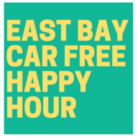 East Bay Car Free Happy Hour (April)